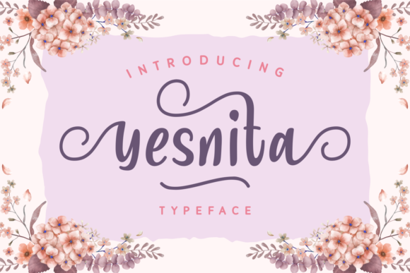 Yesnita: A Script Font for Campaigns That Speak with Elegance
